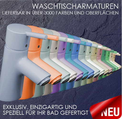 Waschtischarmaturen lieferbar in �ber 3000 Farben und Oberfl�chen